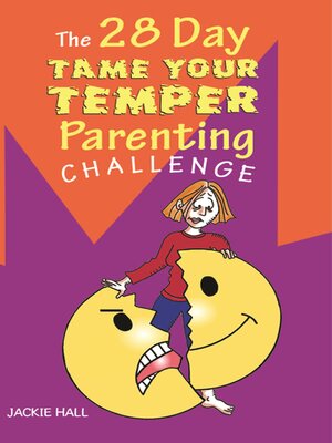 cover image of The 28 Day Tame Your Temper Parenting Challenge